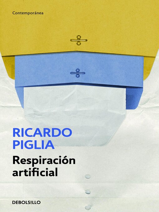Title details for Respiración artificial by Ricardo Piglia - Available